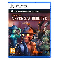 Igra za PS5 Retropolis 2 Never Say Goodbye (Psvr2)